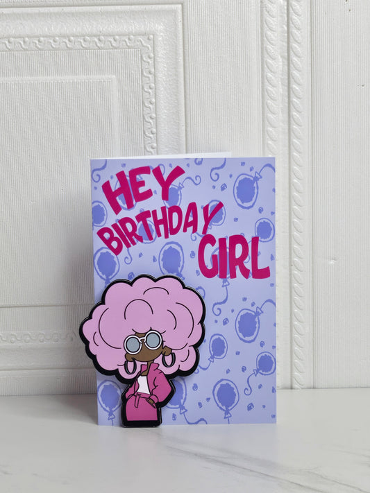 Hey Birthday Girl Card
